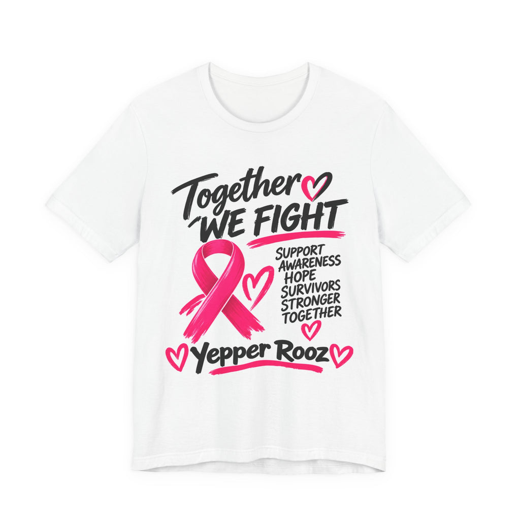 Together We Fight Breast Cancer Awareness T-Shirt — Support, Hope & Survivors