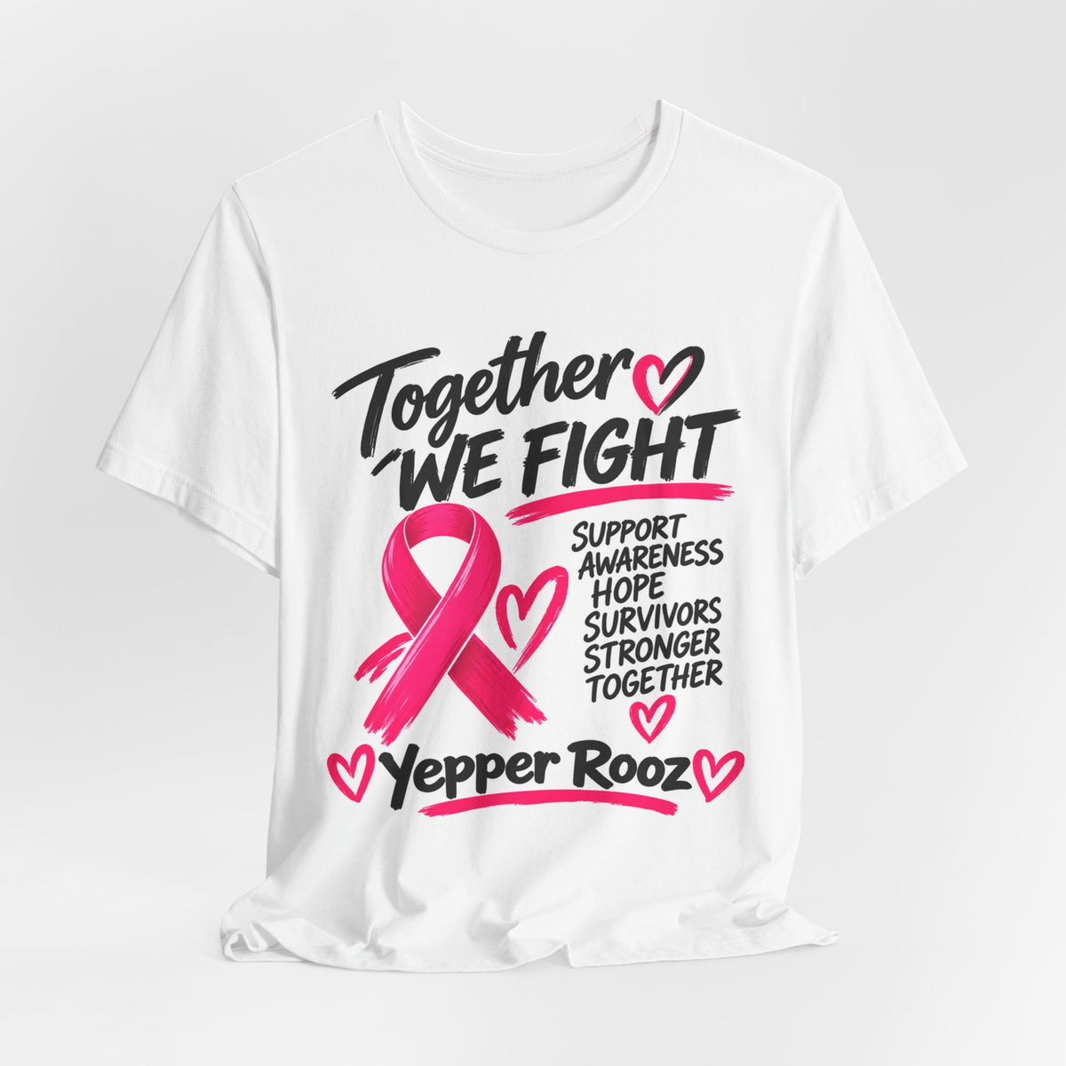 Together We Fight Breast Cancer Awareness T-Shirt — Support, Hope & Survivors